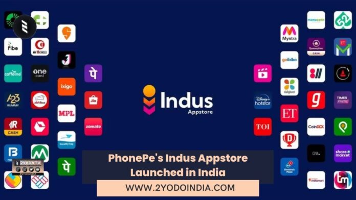 PhonePe's Indus Appstore Launched in India | 2YODOINDIA