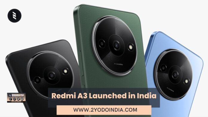 Redmi A3 Launched in India | Price in India | Specifications | 2YODOINDIA