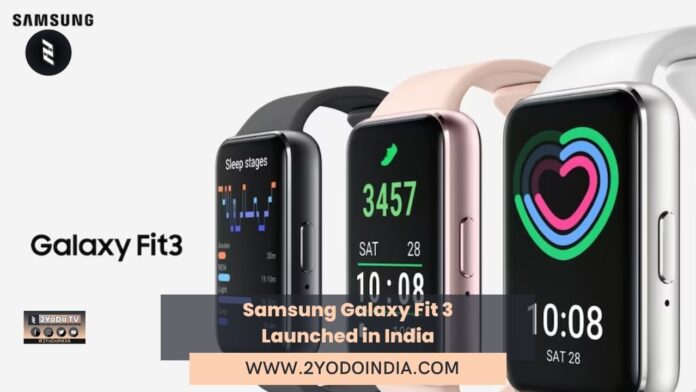 Samsung Galaxy Fit 3 Launched in India | Price in India | Specifications | 2YODOINDIA