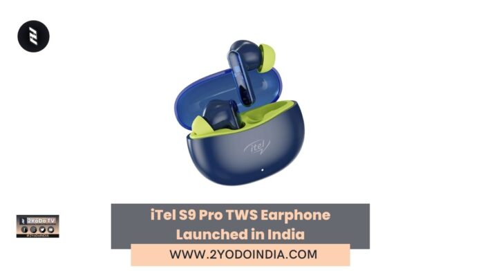 iTel S9 Pro TWS Earphone Launched in India | Price in India | Specifications | 2YODOINDIA