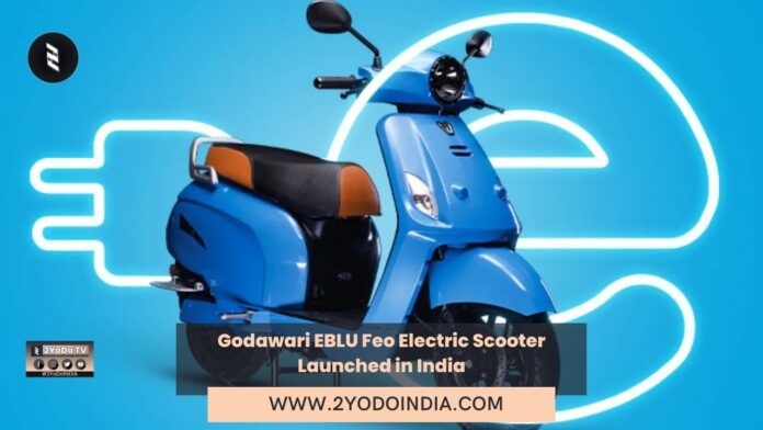 Godawari EBLU Feo Electric Scooter Launched in India | Price in India | Mechanical Specifications | 2YODOINDIA
