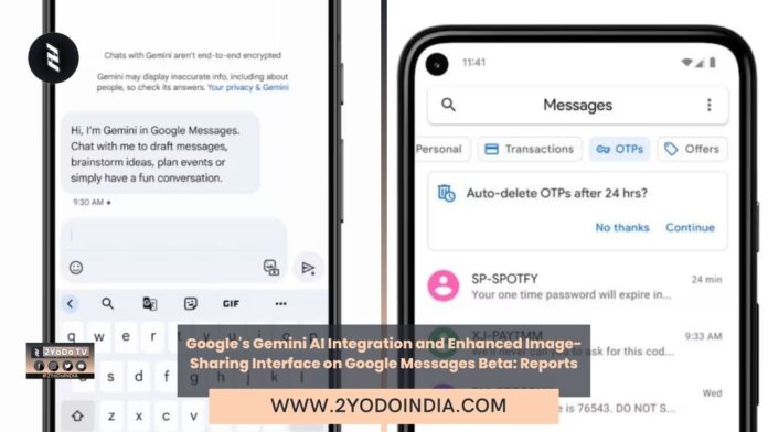 Google's Gemini AI Integration and Enhanced Image-Sharing Interface on Google Messages Beta: Reports | 2YODOINDIA