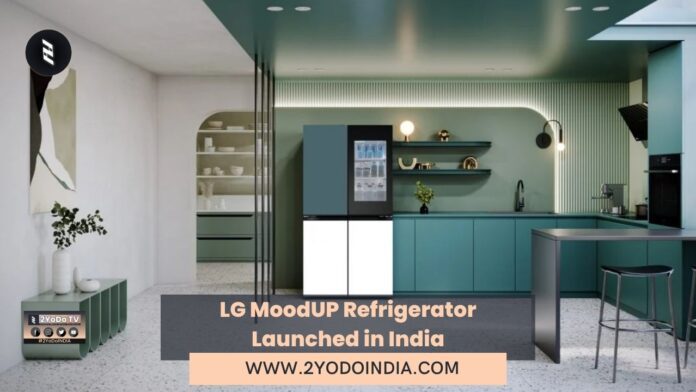 LG MoodUP Refrigerator Launched in India | Price in India | Features | 2YODOINDIA