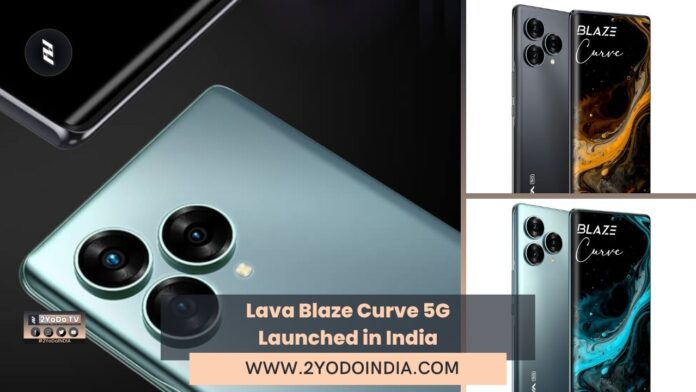 Lava Blaze Curve 5G Launched in India | Price in India | Specifications | 2YODOINDIA