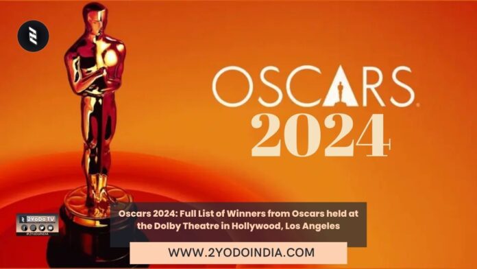 Oscars 2024: Full List of Winners from Oscars held at the Dolby Theatre in Hollywood, Los Angeles | Full List of 2024 Oscar Winners | 2YODOINDIA