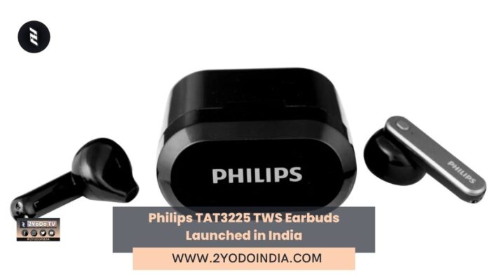 Philips TAT3225 TWS Earbuds Launched in India | Price in India | Specifications | 2YODOINDIA