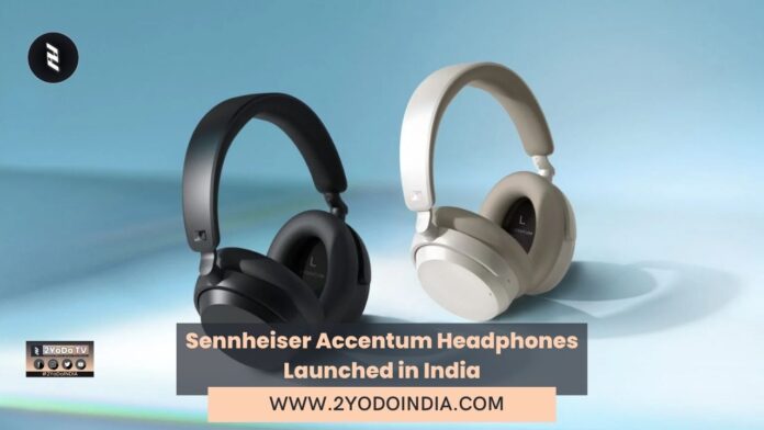 Sennheiser Accentum Headphones Launched in India | Price in India | Specifications | 2YODOINDIA