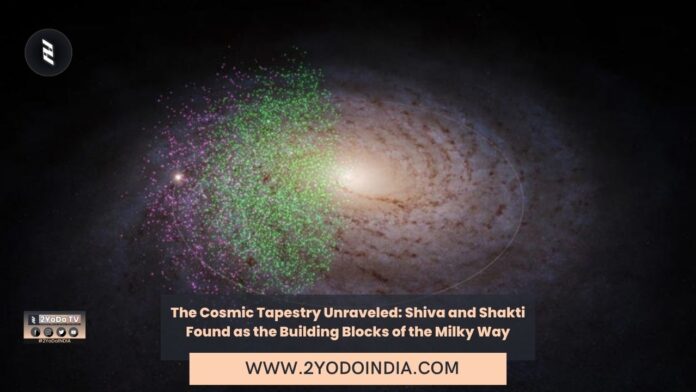 The Cosmic Tapestry Unraveled: Shiva and Shakti Found as the Building Blocks of the Milky Way | 2YODOINDIA