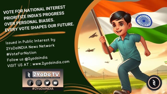 2YoDo TV Launched Public Awareness Online Campaign Urging Voters to Prioritize National Interest over Caste, Religion, and Other Divisive Factors | 2YODOINDIA