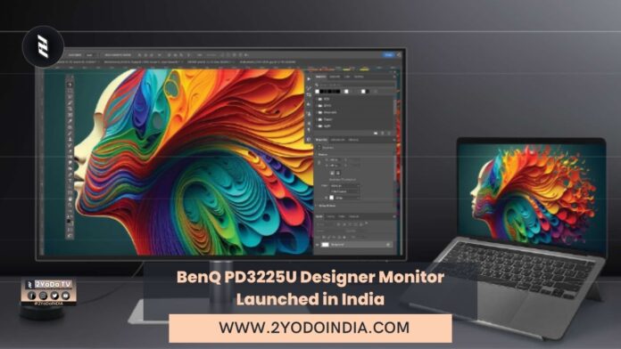 BenQ PD3225U Designer Monitor Launched in India | Price in India | Specifications | 2YODOINDIA
