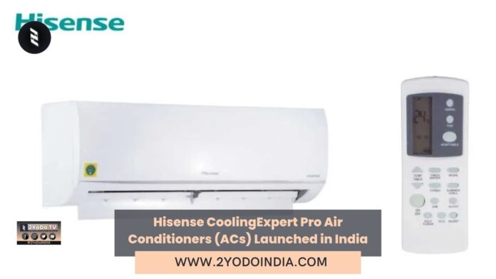 Hisense CoolingExpert Pro Air Conditioners (ACs) Launched in India | Price in India | Specifications | 2YODOINDIA
