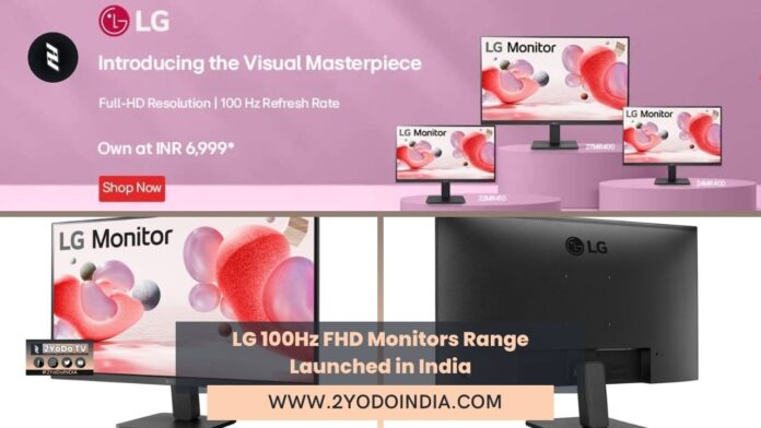LG 100Hz FHD Monitors Range Launched in India | Price in India | Specifications | 2YODOINDIA