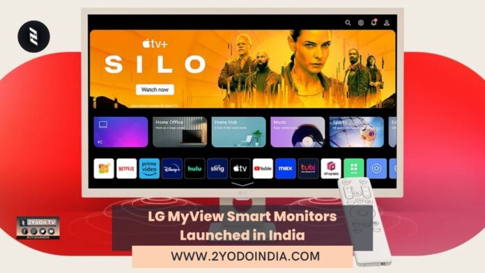 LG MyView Smart Monitors Launched in India | Price in India | Specifications | 2YODOINDIA