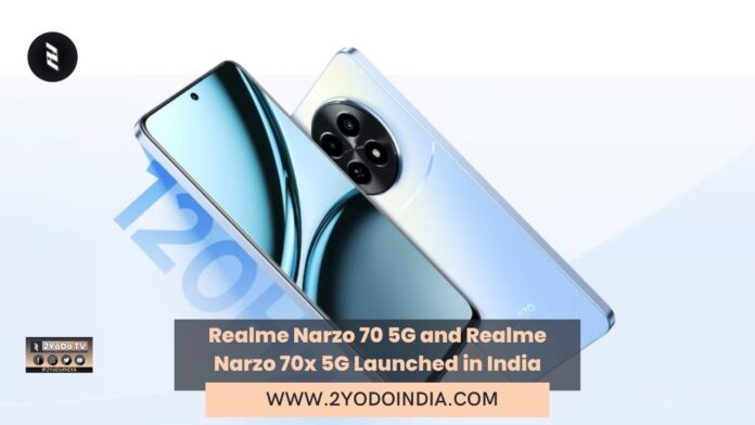 Realme Narzo 70 5G and Realme Narzo 70x 5G Launched in India | Price in India | Specifications | 2YODOINDIA