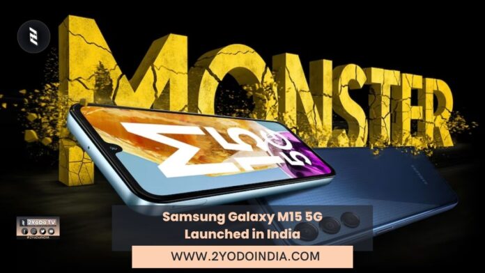 Samsung Galaxy M15 5G Launched in India | Price in India | Specifications | 2YODOINDIA